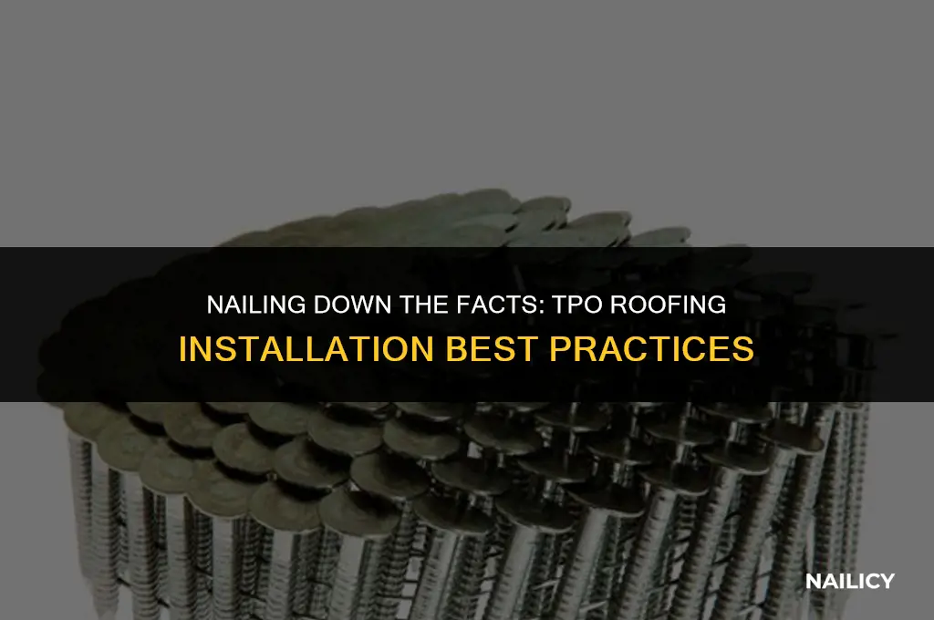 do you use nails on tpo roof