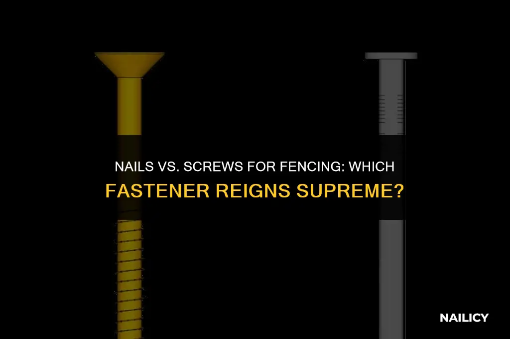 do you use nails or screws for fence