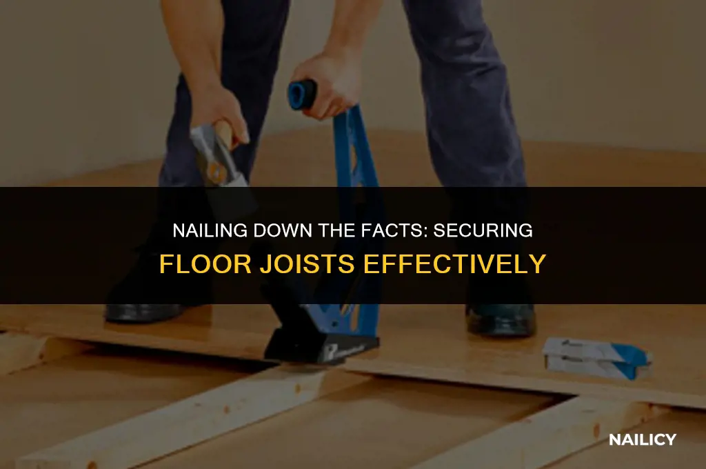 do you use nails to secure floor joists