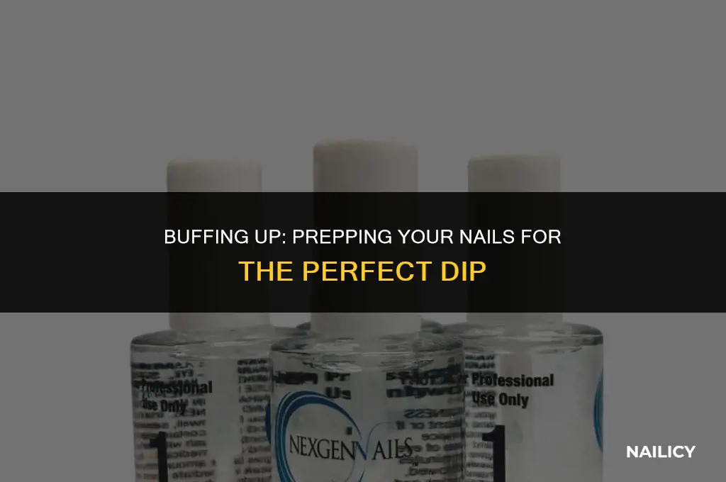 do your nails get buffed for dip
