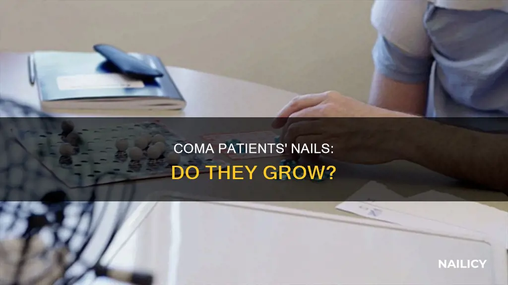 do your nails grow in a coma
