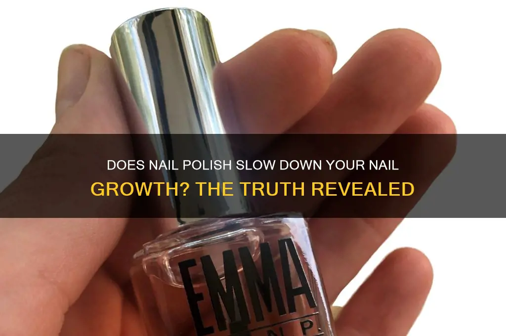 do your nails grow slower with nail polish on