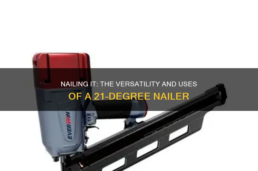 does a 21-degree nailer