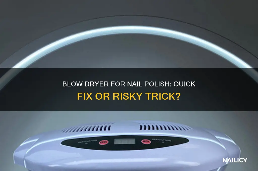 does a blow dryer dry nail polish