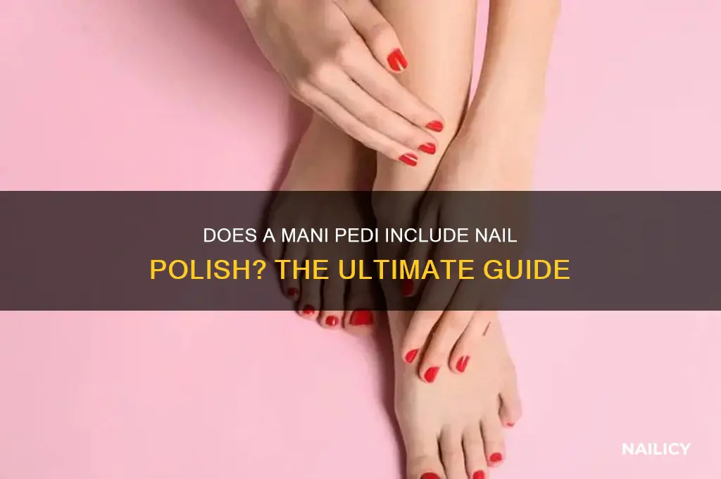 does a mani pedi include nail polish