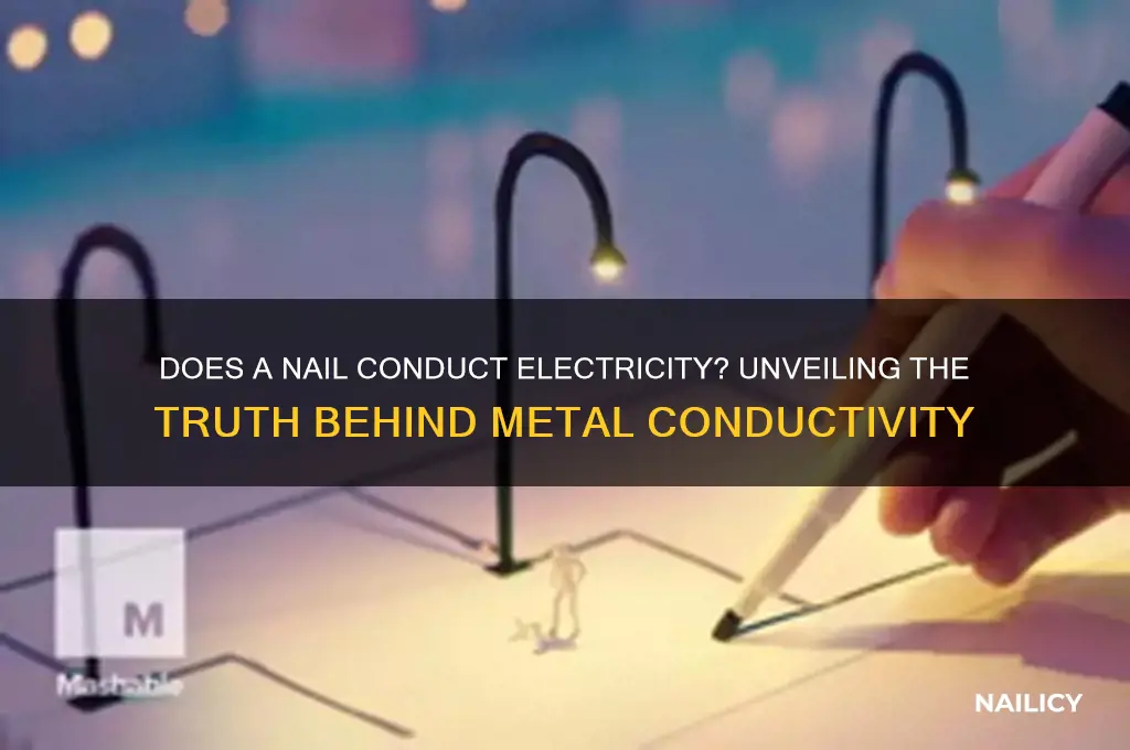 does a nail conduct electricity