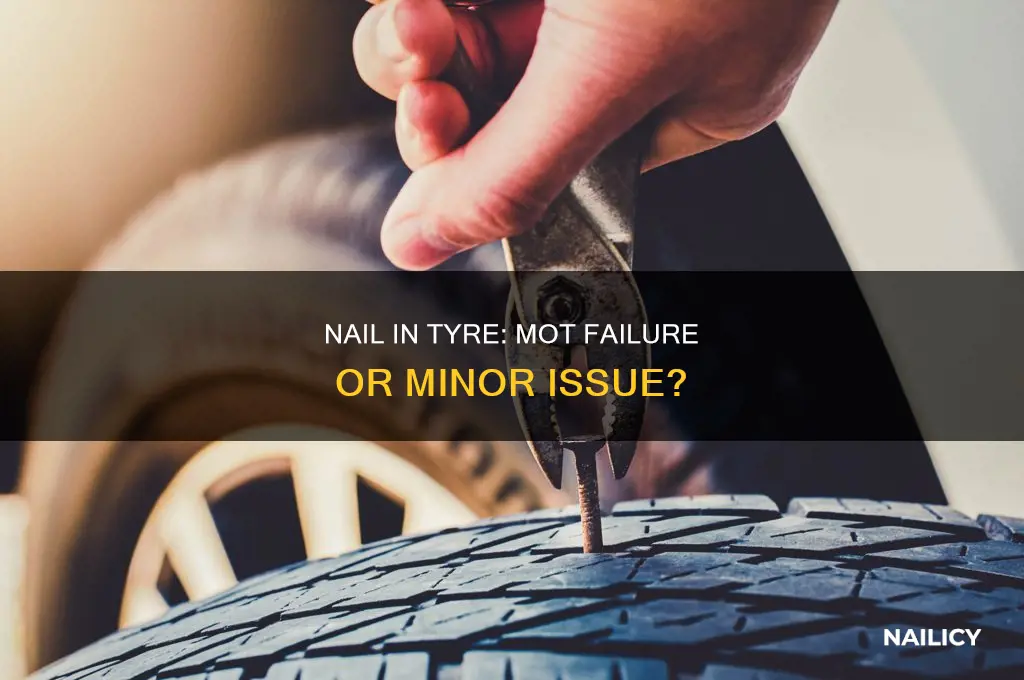 does a nail in a tyre fail mot