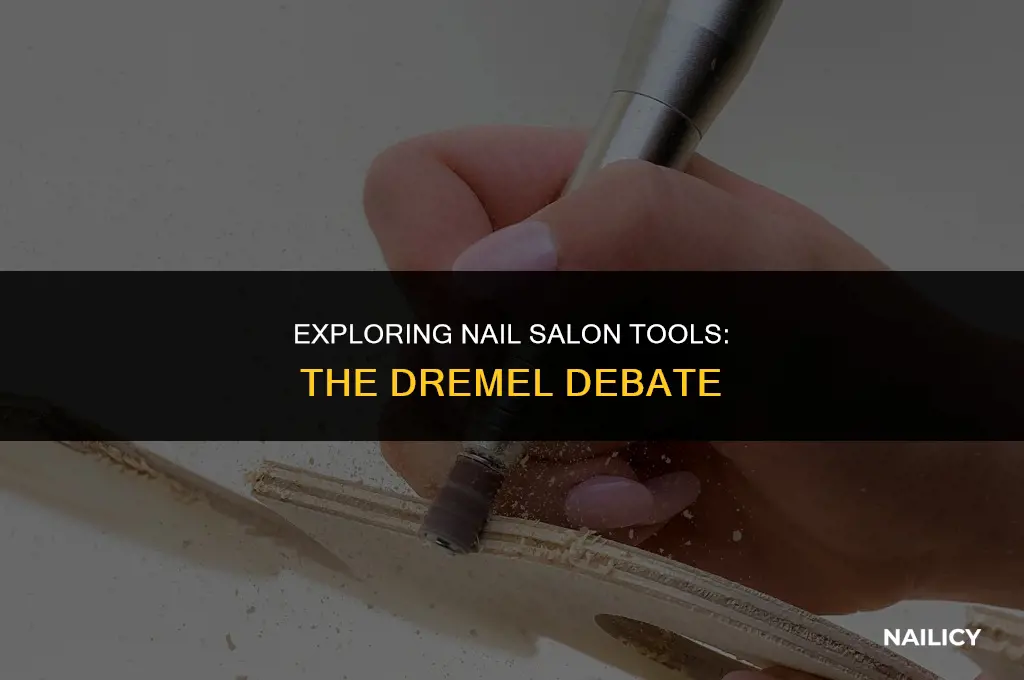 does a nail salon have to use a dremel