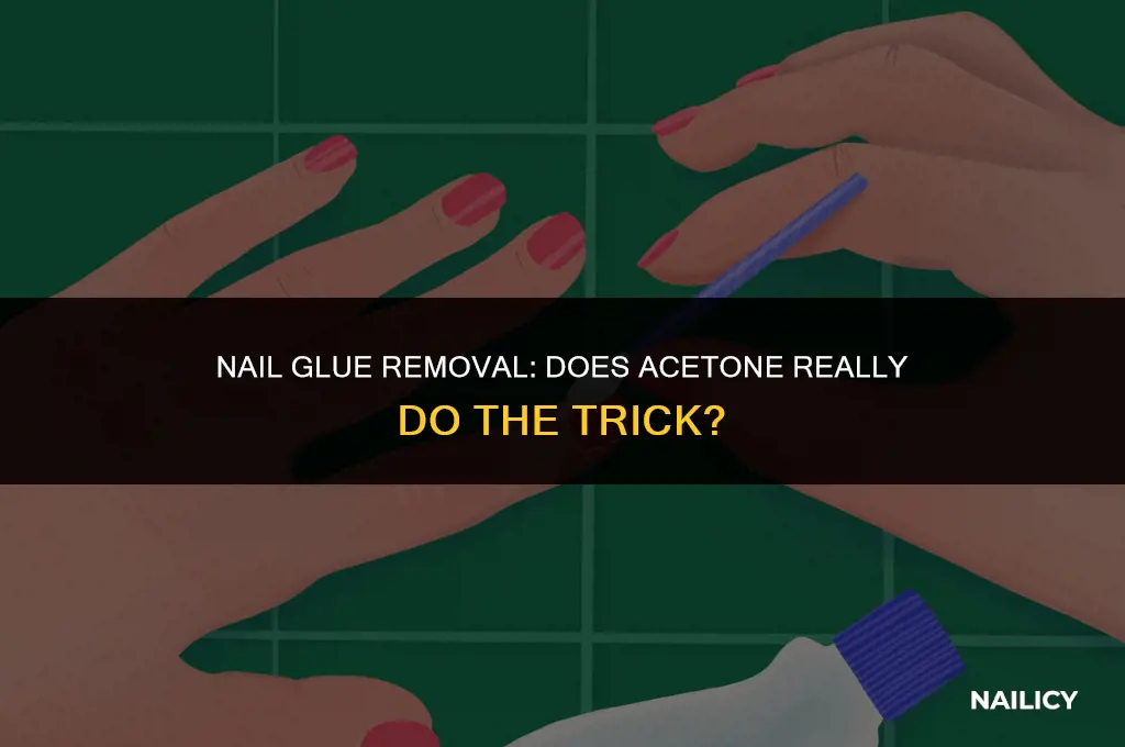 does acetone get nail glue off