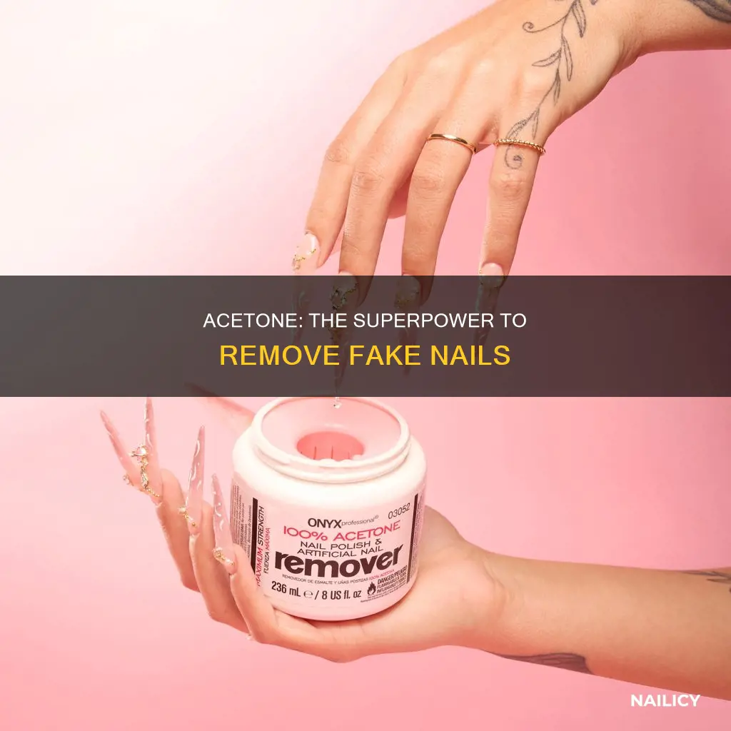 does acetone remove fake nails