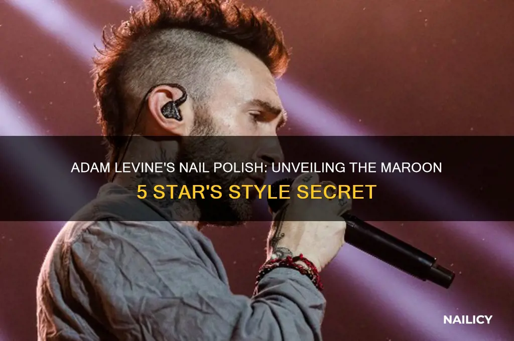 does adam levine wear nail polish