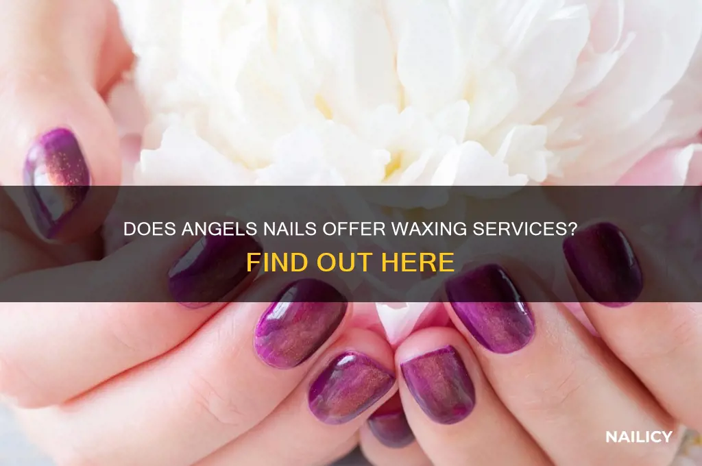 does angels nails do waxing