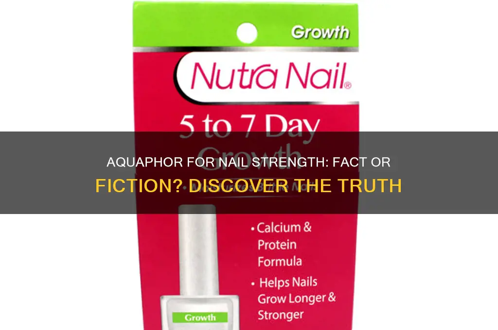 does aquaphor strengthen nails