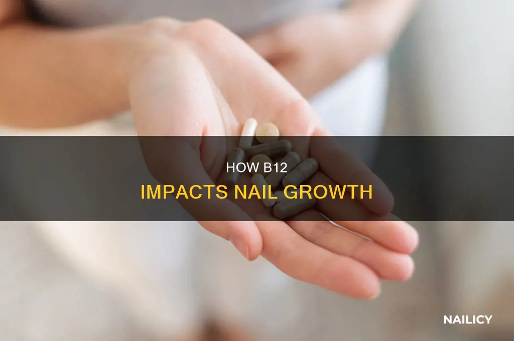 does b12 make your nails grow