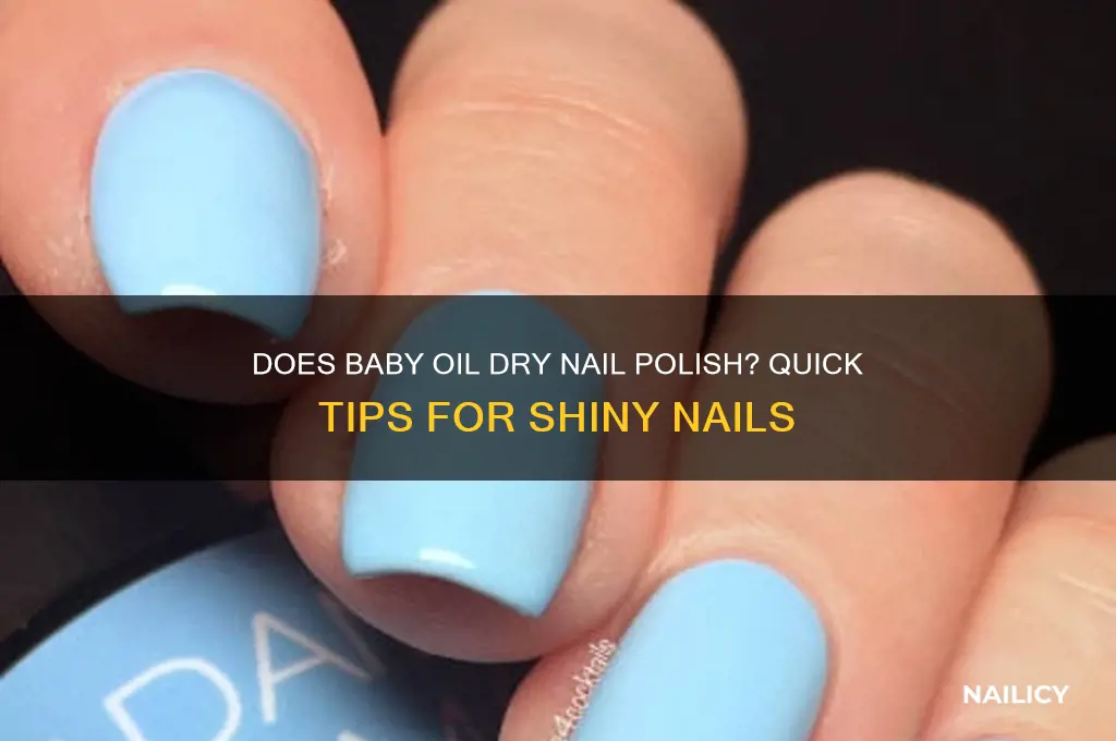 does baby oil dry nail polish