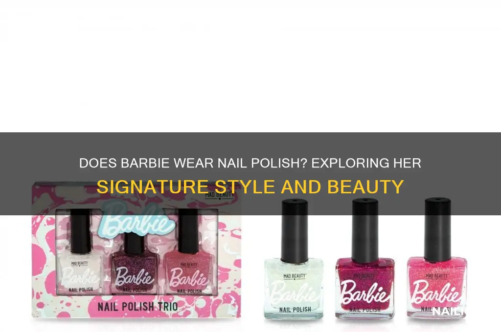 does barbie wear nail polish