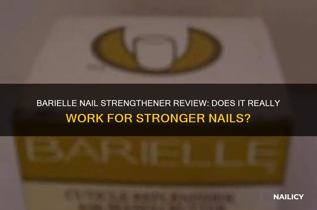 does barielle nail strengthener work