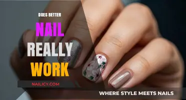 Does Better Nail Work? Unveiling the Truth Behind the Hype