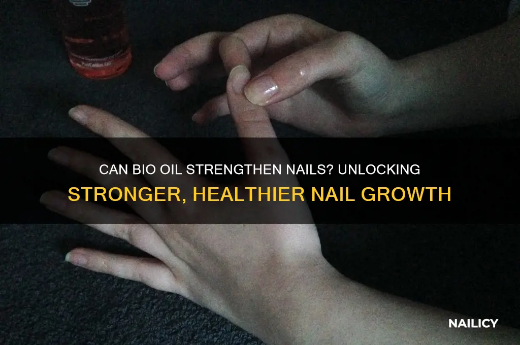 does bio oil strengthen nails