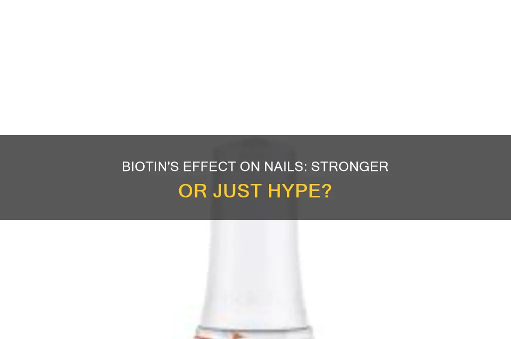 does biotin make nails stronger