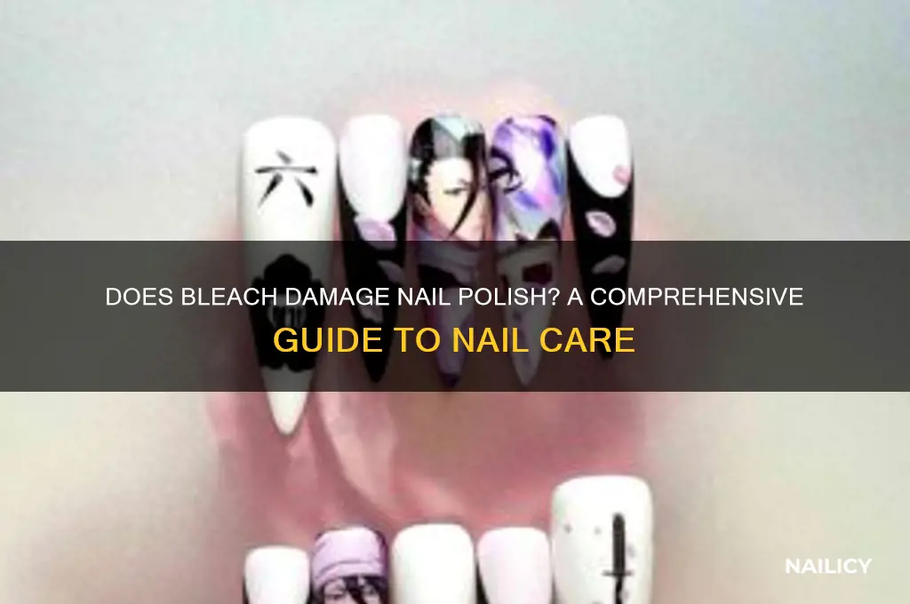 does bleach hurt nail polish