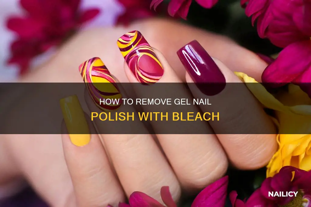 does bleach take off gel nail polish