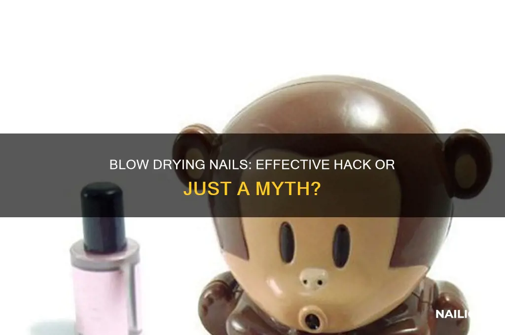 does blow drying nails work