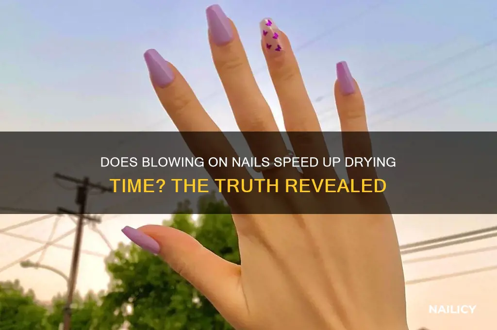 does blowing on nails help them dry