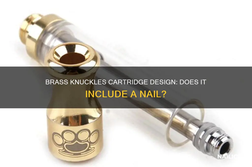 does brass knuckles cartridge have a nail