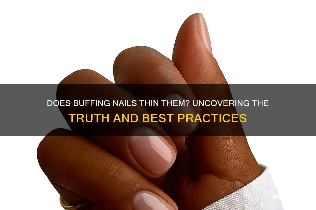 does buffing nails thin them