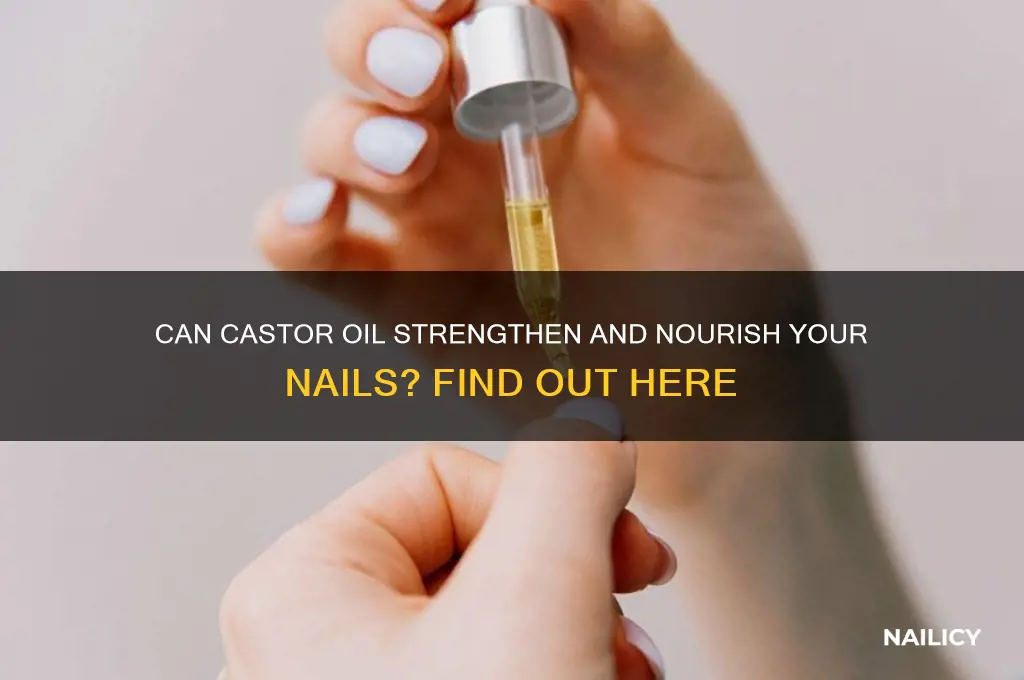 does caster oil help nails