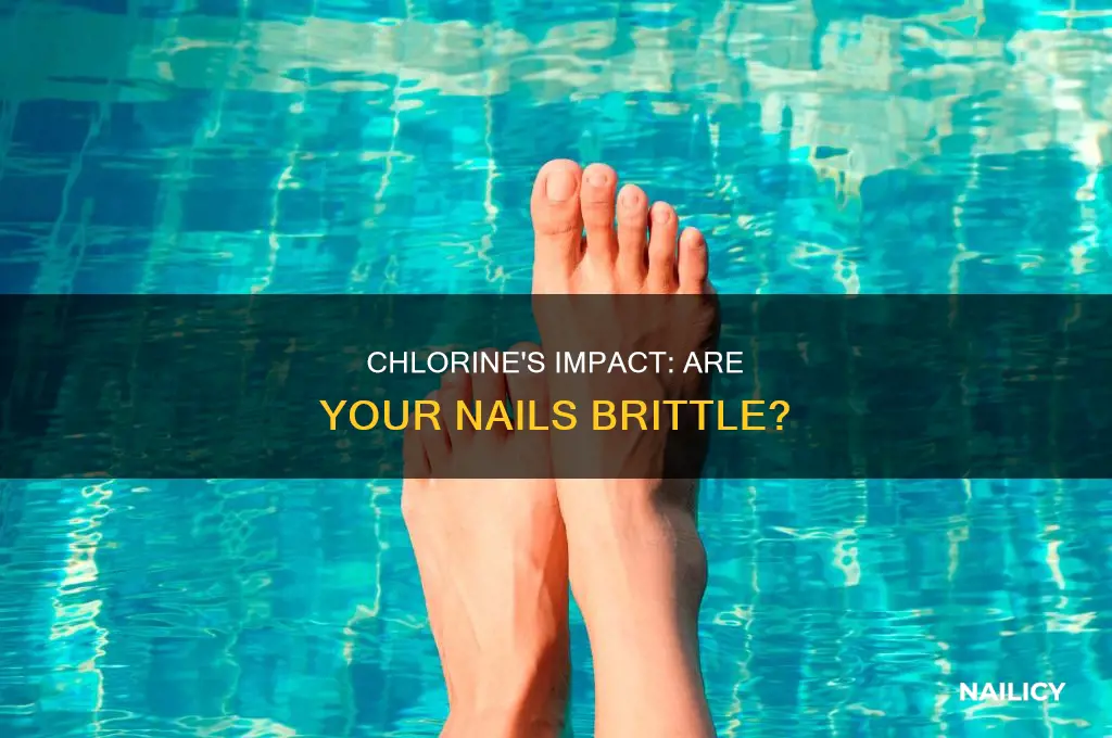does chlorine make nails brittle