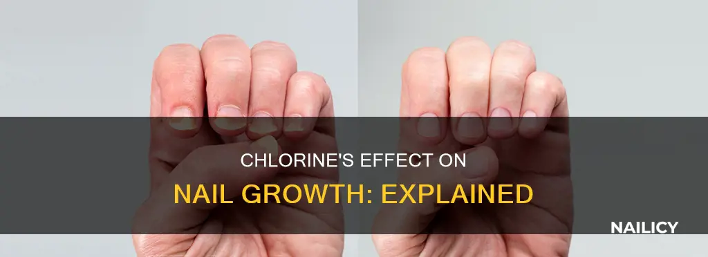 does chlorine make your nails grow