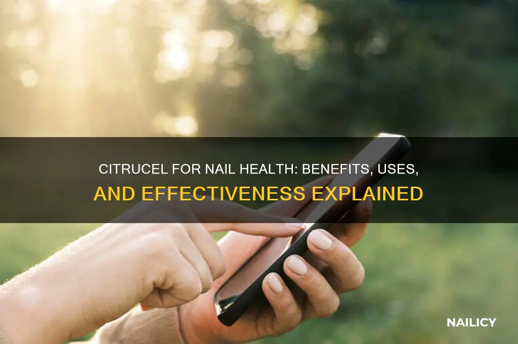 does citrucel help nails