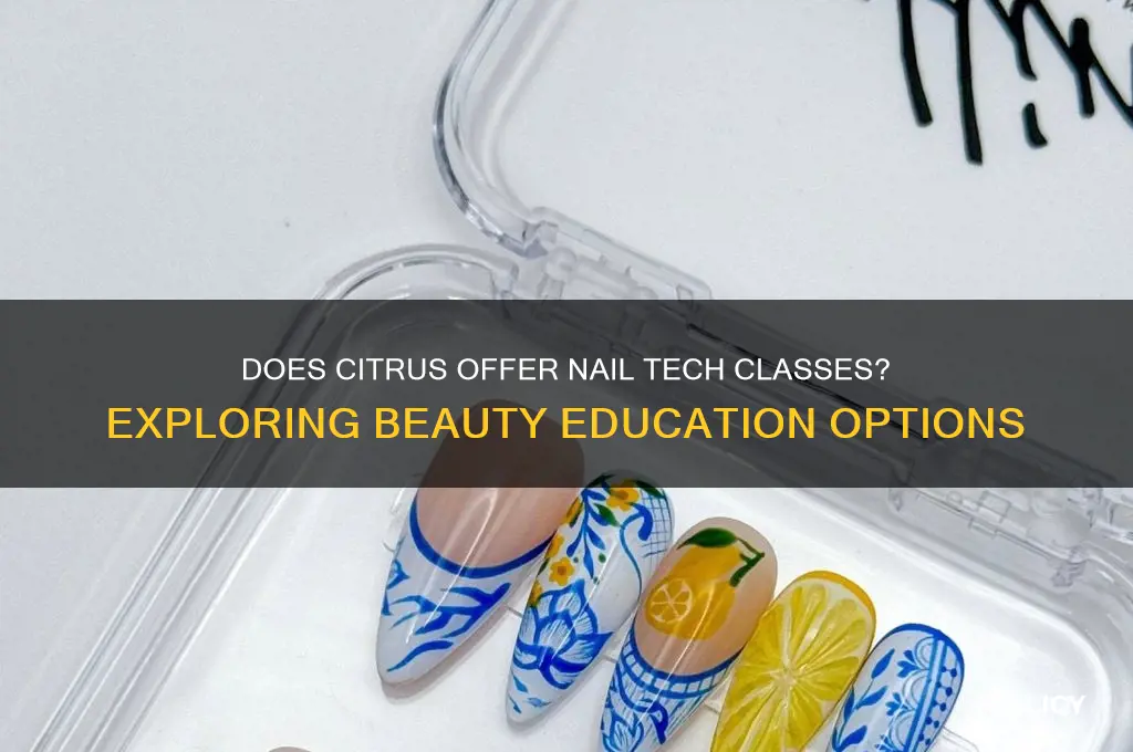 does citrus have a nail tech class
