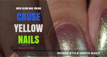 Clear Nail Polish and Yellow Nails: Uncovering the Truth Behind the Myth