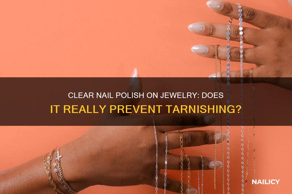 does clear nail polish on jewelry work