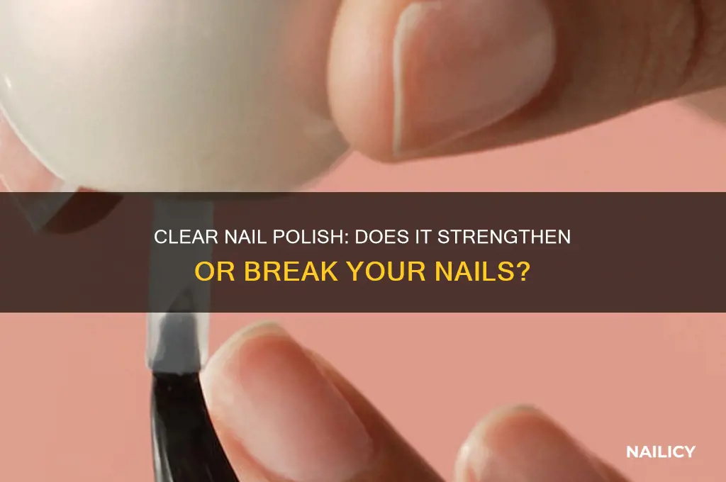 does clear nail polish prevent nails from breaking