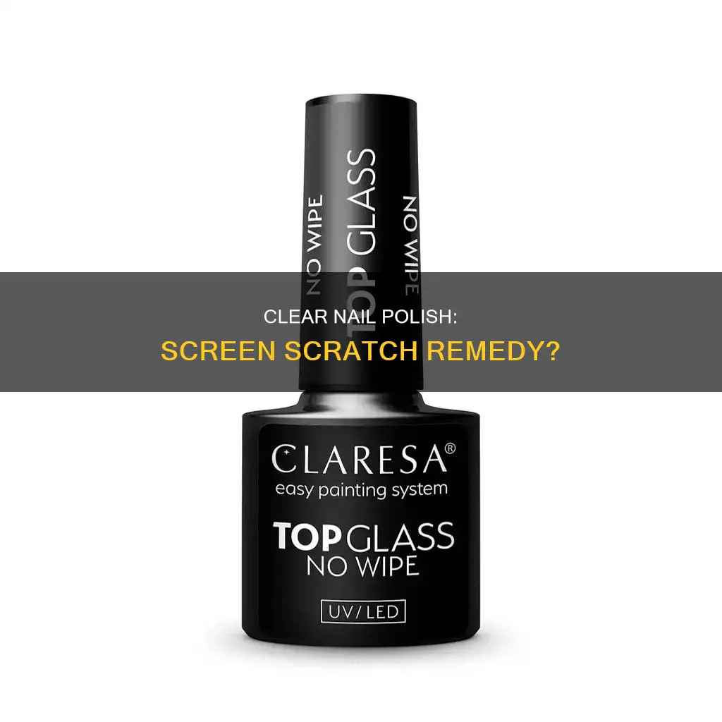 does clear nail polish remove screen scratches