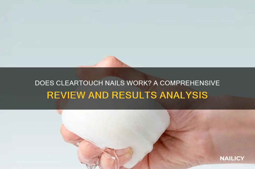 does cleartouch nails work