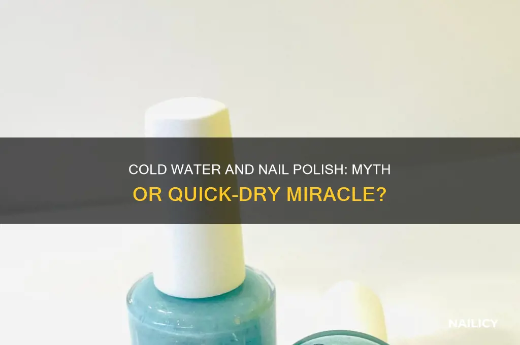 does cold water cure nail polish