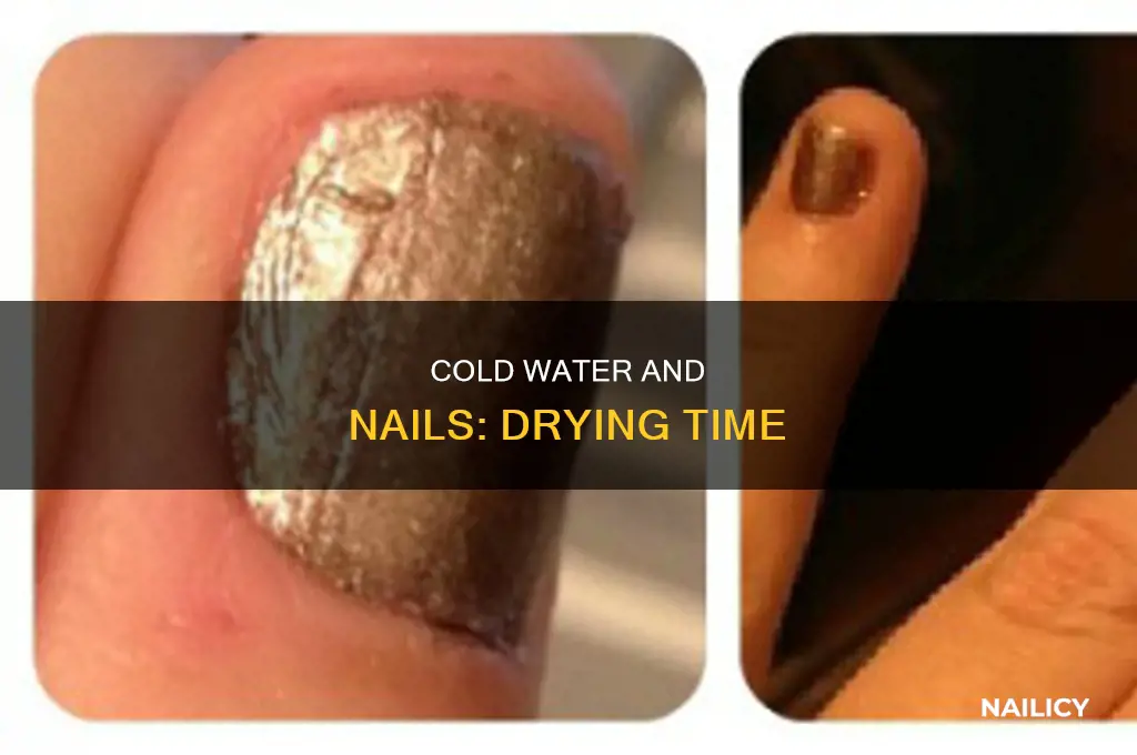 does cold water make nails dry faster