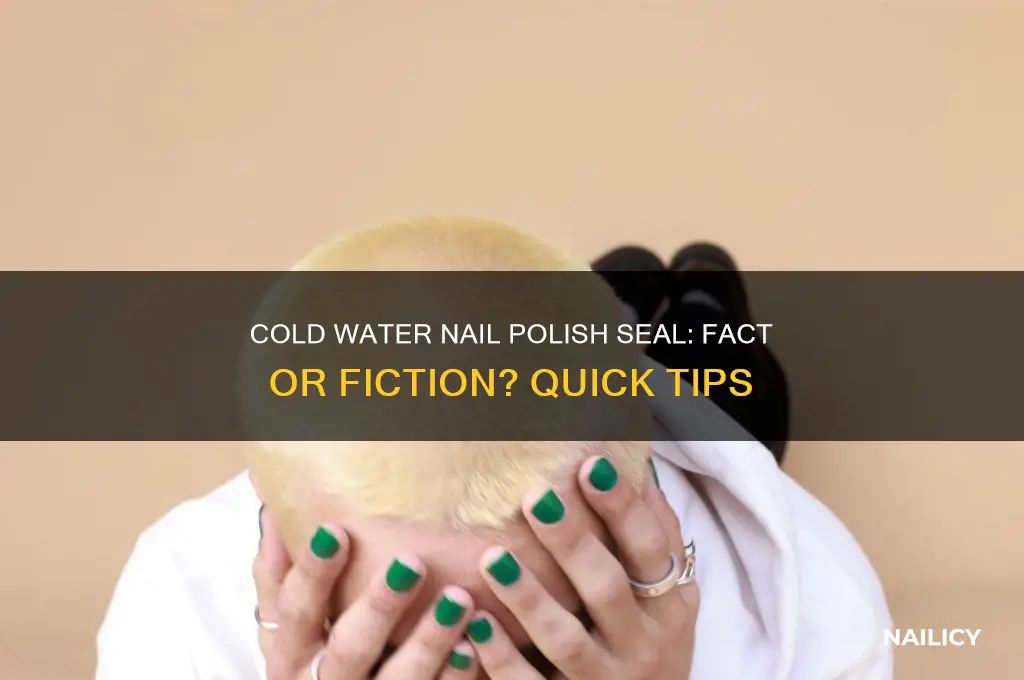 does cold water seal nail polish