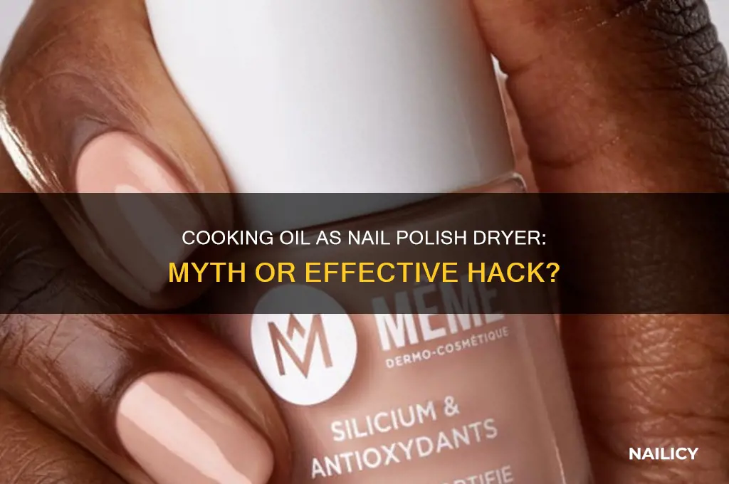 does cooking oil dry nail polish