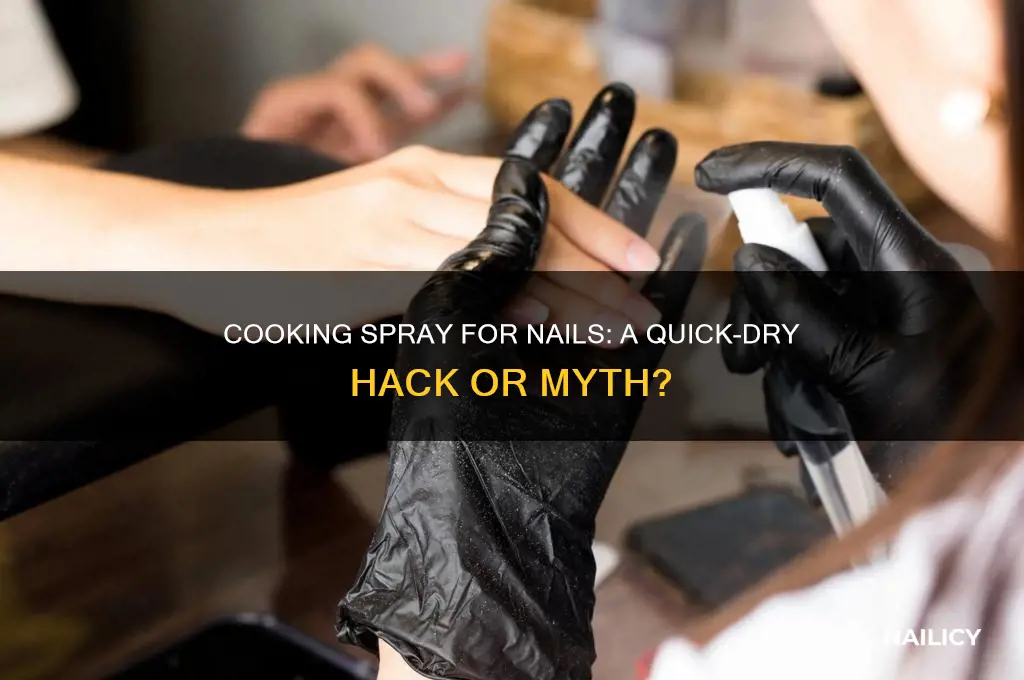 does cooking spray help nails dry faster