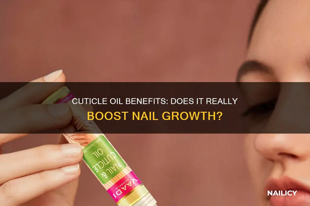 does cuticle oil help with nail growth