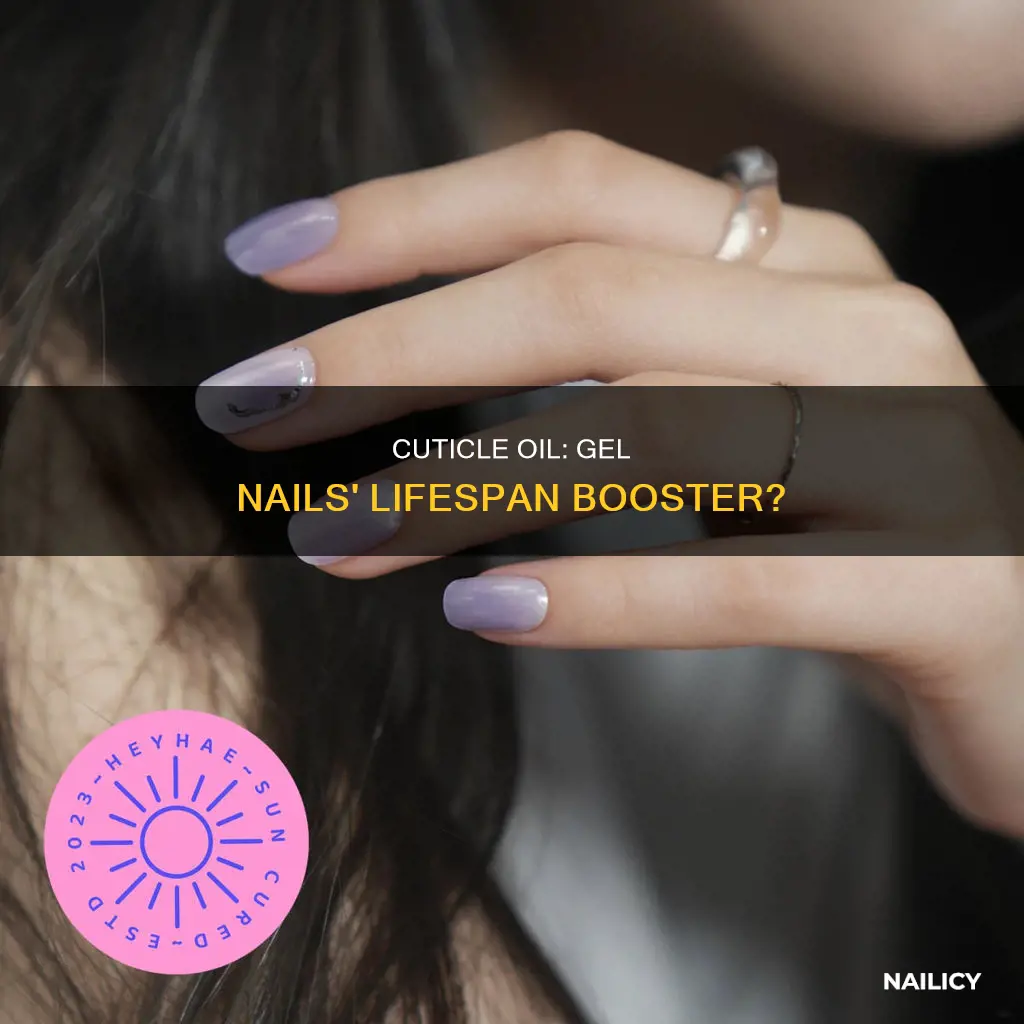 does cuticle oil make gel nails last longer