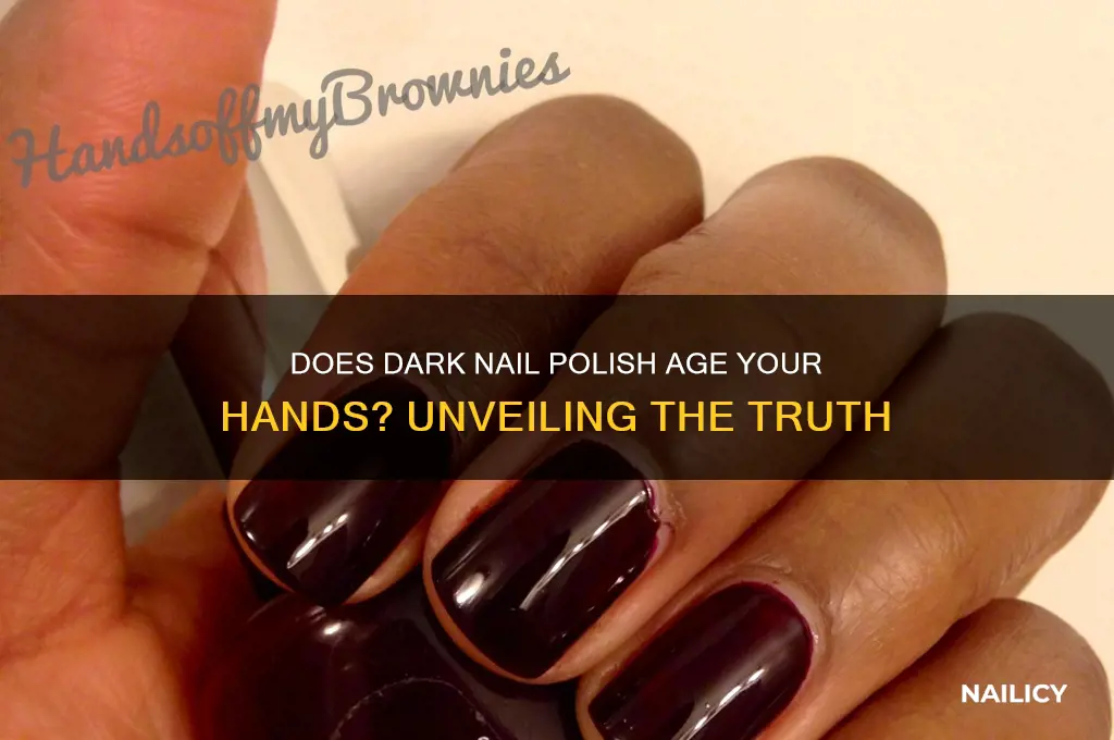 does dark nail polish make hands look older
