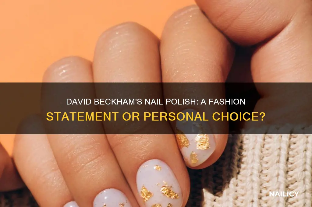 does david beckham wear nail polish