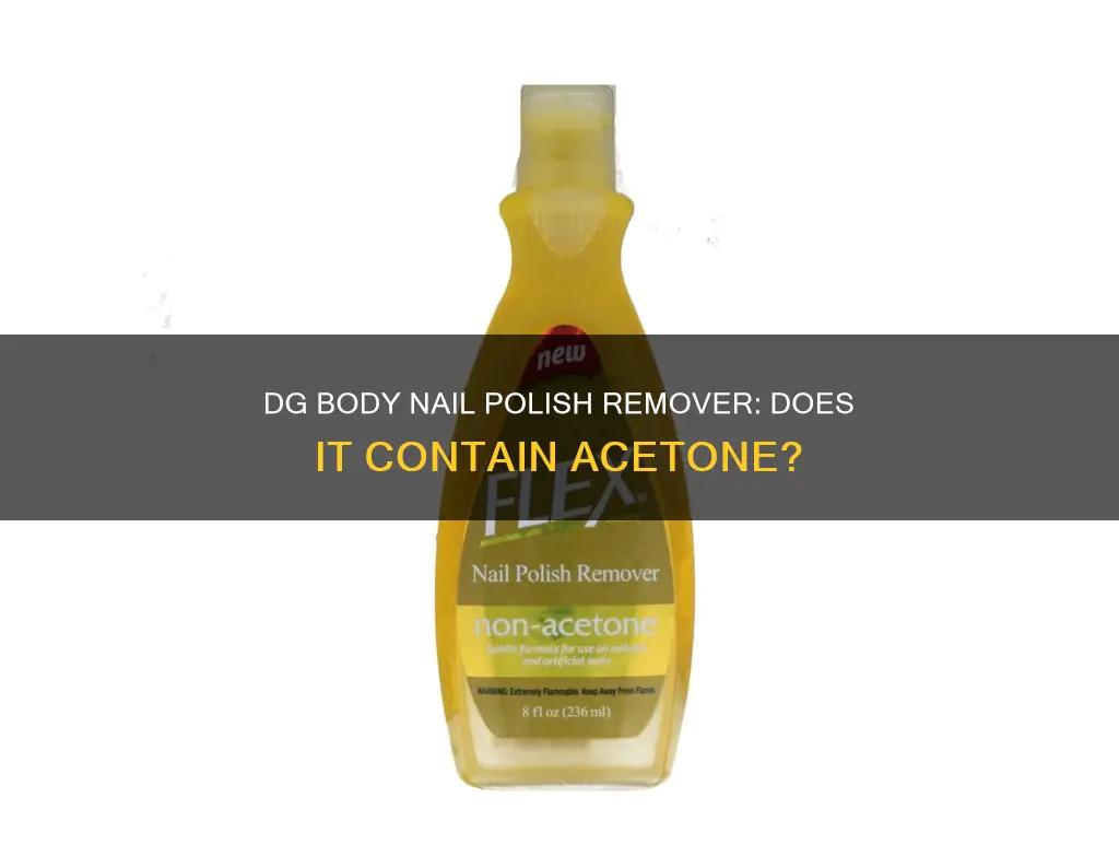 does dg body nail polish remover have acetone